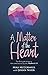 A Matter of the Heart: For ...