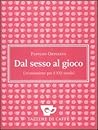 Dal sesso al gioc...