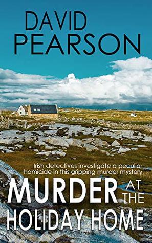Murder at the Holiday Home (Galway Homicide: Hays & Lyons #7)