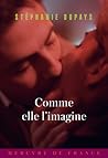 Comme elle l'imagine by Stephanie Dupays