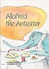 Allafred the Anteater