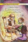 Across Time and Space: Chronicles of Courage, Hope, Love, Persistence and Leadership: Stories for Us, Our Children and Grand Children Across Time and Space: Chronicles of Courage, Hope, Love, Persistence and Leadership: Stories for Us, Our Children and Grand Children