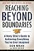 Reaching Beyond Boundaries: A Navy SEAL's Guide to Achieving Everything You've Ever Imagined