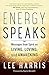 Energy Speaks: Messages fro...