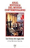 La China del siglo XX (Historia del Mundo Contemporáneo Akal, #32)