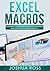 Excel Macros: Comprehensive...