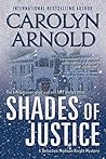 Shades of Justice by Carolyn Arnold