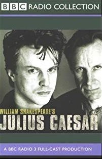 BBC Radio Shakespeare: Julius Caesar