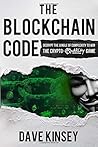 The Blockchain Code: Decrypt the Jungle of Complexity to Win the Crypto-Anarchy Game