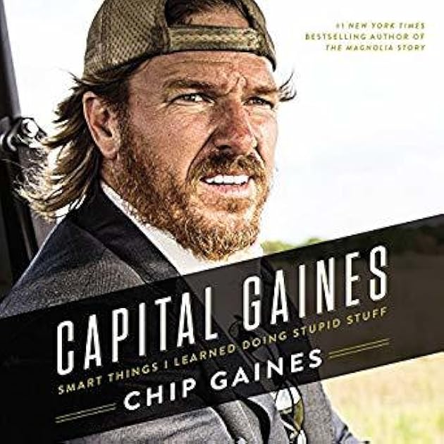 Capital Gaines: The Smart Things I've Learned Doing Stupid Stuff