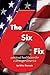 The Six Fix: Spiritual Heal...