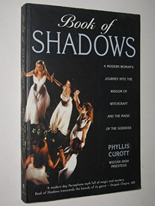 Book Of Shadows - A Modern Woman's Journey Into The Wisdom Of Witchcraft And The Magic Of The Goddess (Paperback)