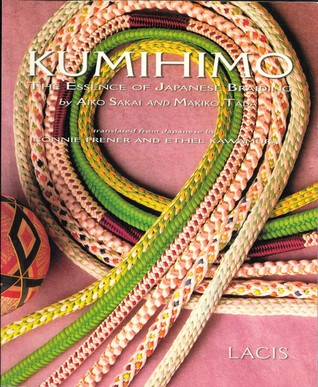 Kumihimo: The Essence of Japanese Braiding (Perfect Paperback)