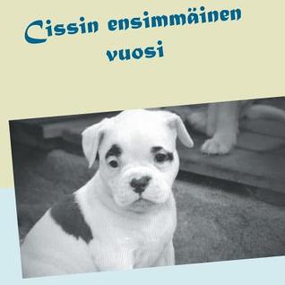 Cissin ensimmäinen vuosi (Finnish Edition)