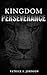 Kingdom Perseverance by Patrice Johnson