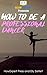 How To Be a Professional Dancer