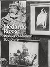 Medardo Rosso: Pi...