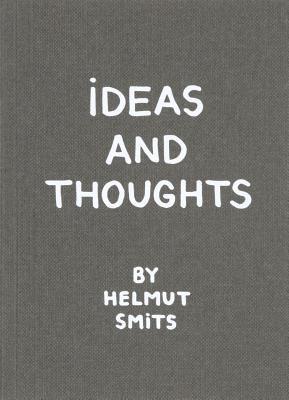 Ideas and Thoughts By Helmut Smits