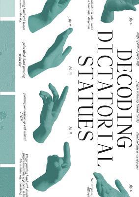 Decoding Dictatorial Statues (Paperback)