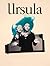 Ursula: Issue 1