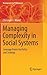 Managing Complexity in Social Systems by Christoph E Mandl Managing Complexity in Social Systems by Christoph E Mandl