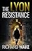 The Lyon Resistance (Alex K...