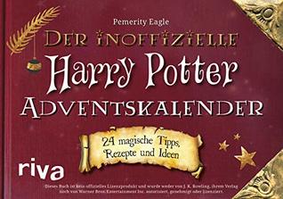 Der inoffizielle Harry Potter Adventskalender: 24 zauberhafte Tipps, Rezepte und Ideen (Hardcover)