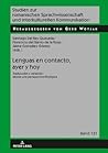Lenguas en contacto, ayer y hoy: Traducción y variación desde una perspectiva filológica