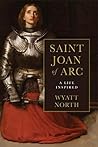 Joan of Arc: A Li...