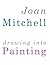 Joan Mitchell: Drawing into Painting