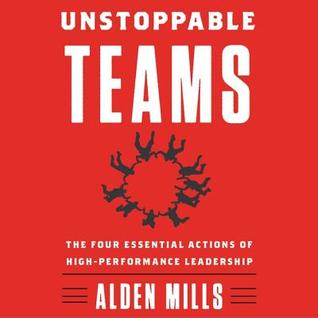 Free Download Unstoppable Teams: The Four Essential Actions of High-Performance Leadership Full Audiobook Free Download Unstoppable Teams: The Four Essential Actions of High-Performance Leadership Full Audiobook