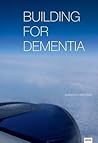 Building for Dementia by Christoph Metzger