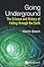 Going Underground: The Scie...