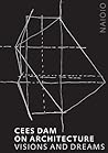 On Architecture: Visions and Dreams