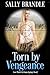Torn by Vengeance by Sally Brandle