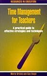 Time Management for Teachers: A Practical Guide to Effective Strategies and Techniques (Resources in Education)