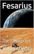 Fesarius: The Salvage Job
