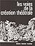 Théâtre, histoire, modèles ...