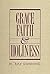 Grace, Faith, & Holiness With 30th Anniversary Annotations by H. Ray Dunning