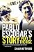 Pablo Escobar's Story 1: The Rise