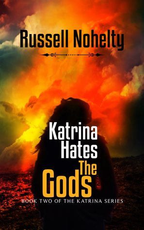 Katrina Hates the Gods (Katrina, #2)