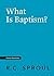 What Is Baptism? (Crucial Questions)
