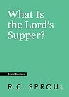 Book cover for What Is the Lord's Supper? (Crucial Questions)