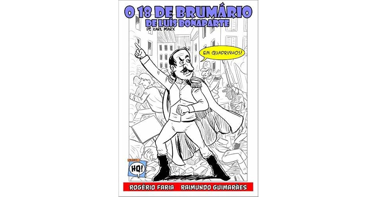 O 18 De Brumario De Luis Bonaparte De Karl Marx Em Quadrinhos By Rogerio Faria