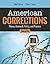 American Corrections: Theory, Research, Policy, and Practice