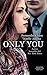 Only you (Italian Edition)