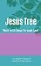 Jesus Tree: Walk with Jesus...
