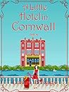 A Little Hotel in Cornwall by Laura    Briggs