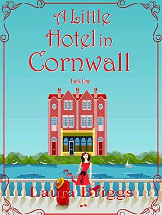 A Little Hotel in Cornwall (A Little Hotel in Cornwall, #1)