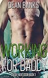 Working for Daddy (Daddy Next Door Book 1) Working for Daddy (Daddy Next Door Book 1)